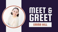 Meet & Greet with Emma Hill